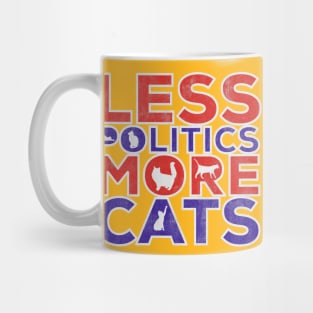 Distressed Less Politics More Cats Mug